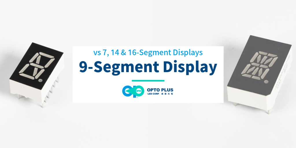 9-segment display compared with 7, 14 and 16-segment LED displays